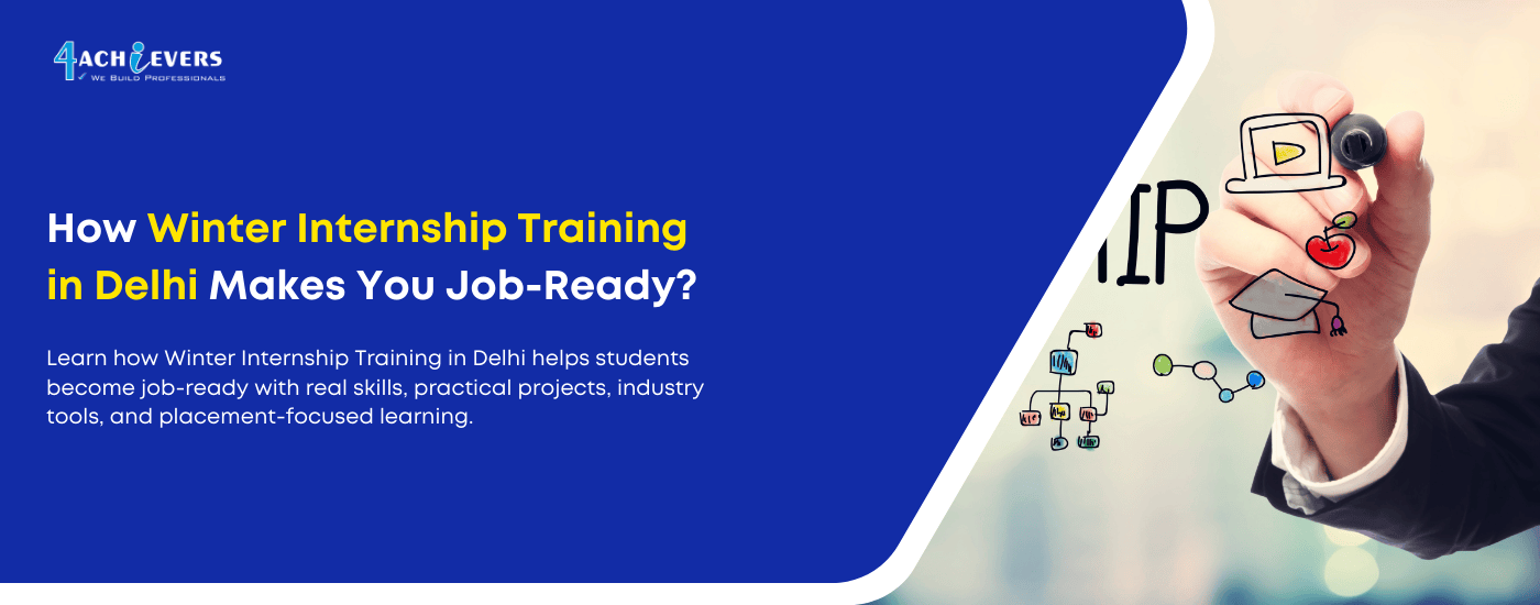 How Winter Internship Training in Delhi Makes You Job-Ready